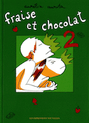 Fraise et chocolat, t. 02